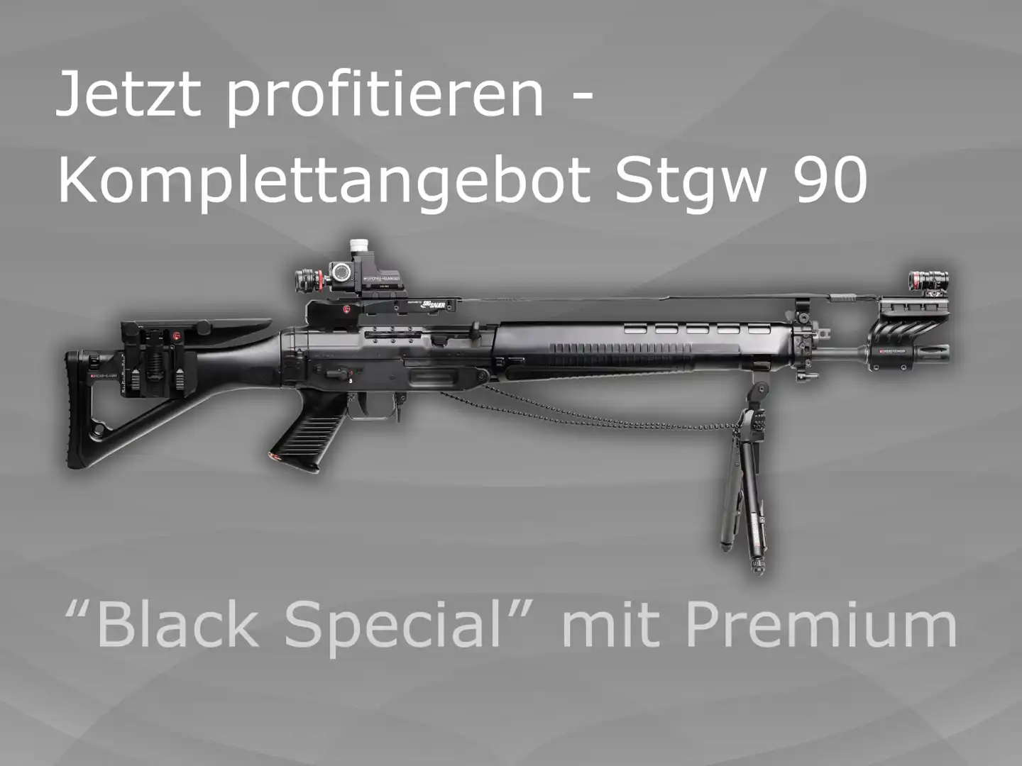 Komplettangebot "Black Special" Stgw 90