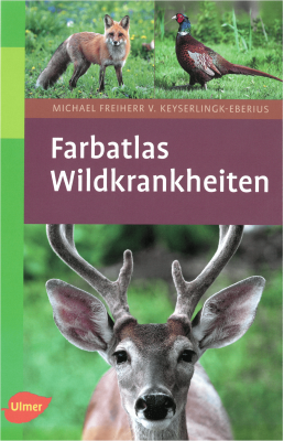 Farbatlas Wildkrankheiten, Ulmer Verlag